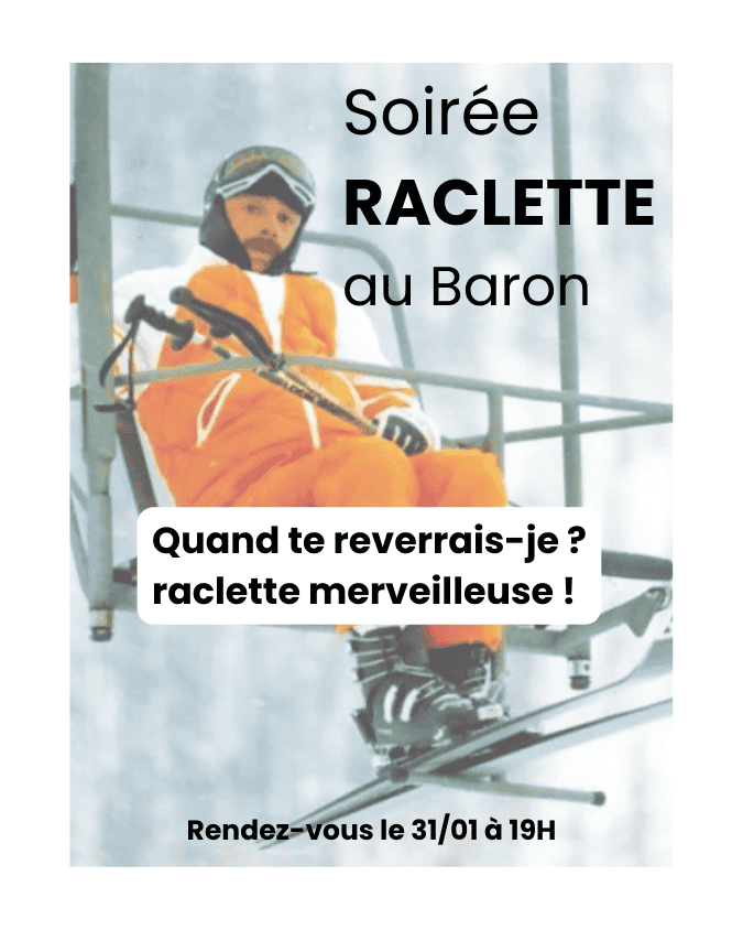 Soirée raclette au Baron Moleskine à Blanquefort